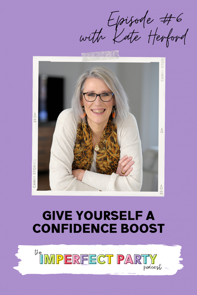 "Give yourself a confidence boost" is the topic of Episode 6 Imperfect Party podcast hosted by Deanna Seymour. In this image, our expert guest Kate Herford is leaning against a table wearing glasses and a cool leopard print scarf. 