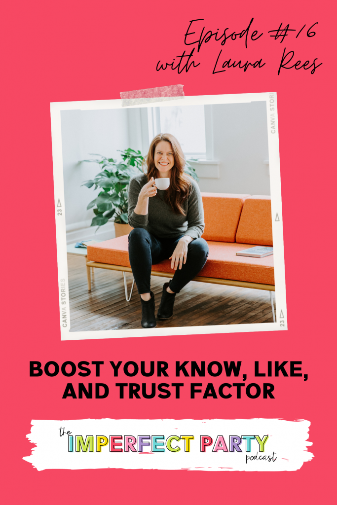 Episode 16 of the Imperfect Party is with Laura Rees, pictured here drinking a cup of coffee on an orange couch. Shes covering "Three ways to boost your Know, Like, Trust factor"