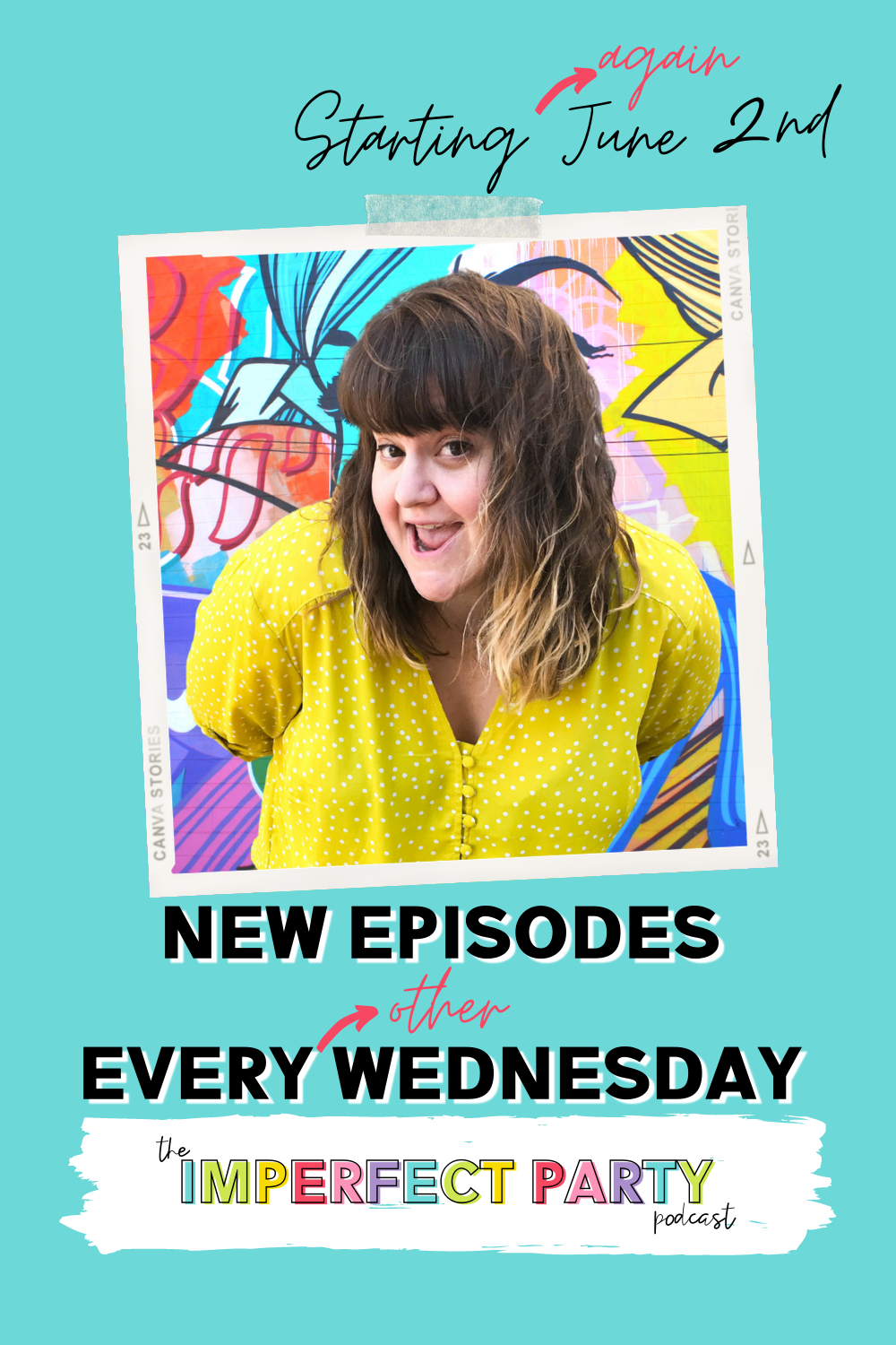 Photo of Host of the Imperfect Party Deanna Seymour in a yellow shirt and the text reads new episodes every other wednesday