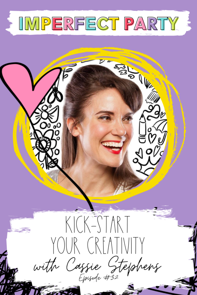 Cassie Stephens on the cover of the Imperfect Party Podcast Kick Start Your Creativity Purple background and yellow circle