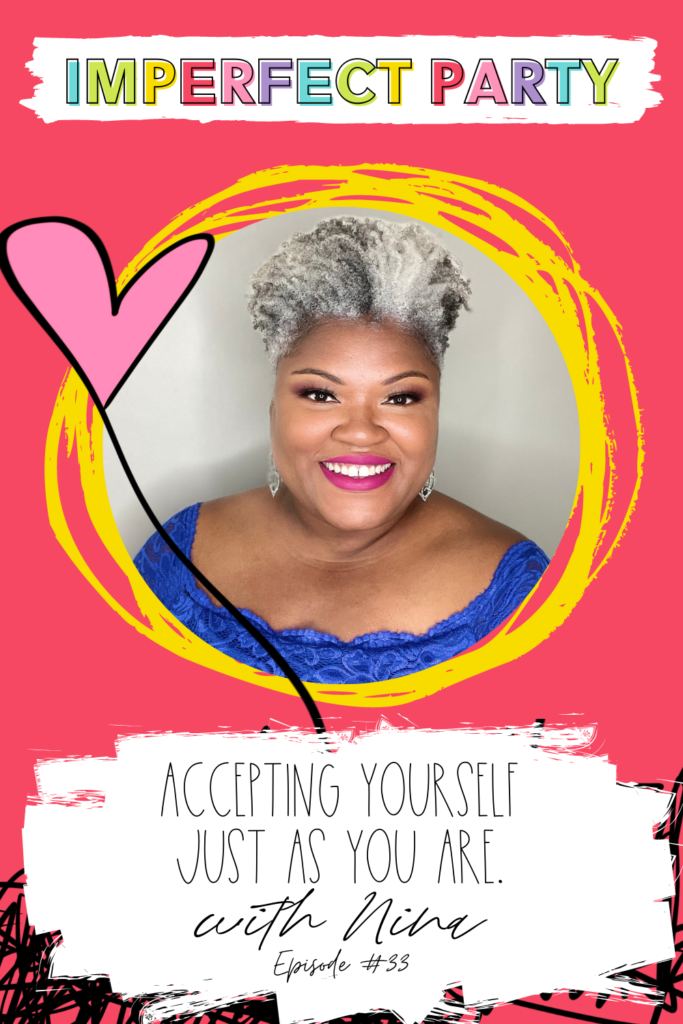 Nina of Naturally Graysful on the cover of the Imperfect Party Podcast in a blue top and gray hair with red lips. The topic is Accepting yourself just as you are.