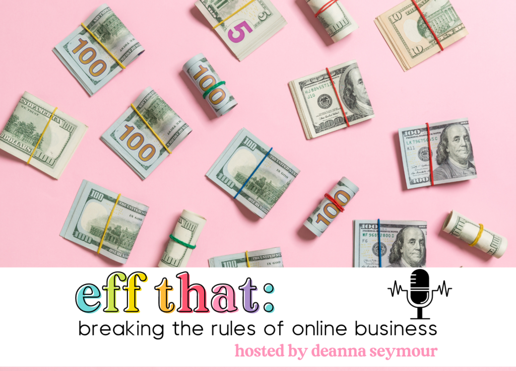 "How to figure out your prices" this week on Eff That Podcast. Image of wads of money rolled up with rubber bands, on a pink background. 