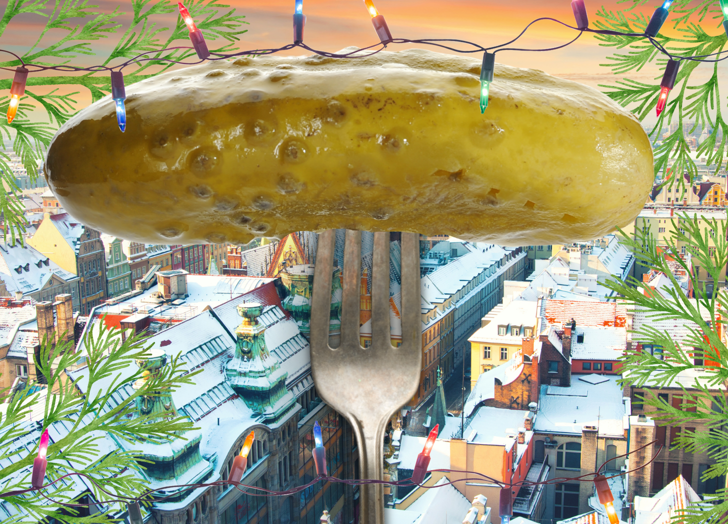 Collage of a pickle on a fork over a polish cityscape with dill around the edges and Christmas lights on the top and bottom.