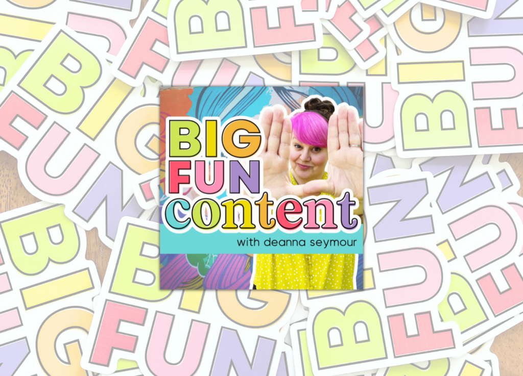 big fun content stickers with colors green, pink, purple, orange, yellow, with deanna seymour