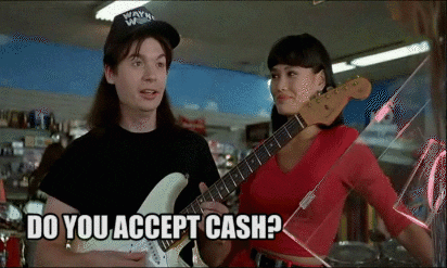 Waynes world gif, do you accept cash, cha ching, guy with guitar