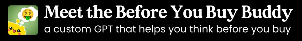 Before You Buy Buddy banner with a cute yellow robot icon and the headline âMeet the Before You Buy Buddyâ and the tagline âa custom GPT that helps you think before you buy.â
