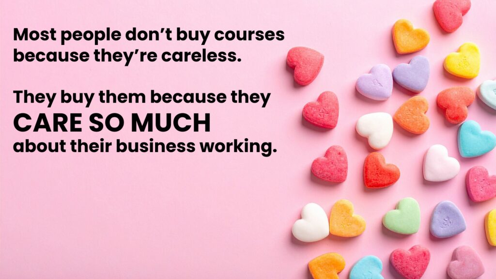 Quote graphic explaining why people buy online courses with the message that entrepreneurs buy courses because they care about their business succeeding.